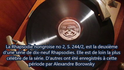 Liszt 2e rhapsodie hongroise Alexandre Borowsky - 78t je disque je veux