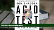 BEST PDF  Acid Test: LSD, Ecstasy, and the Power to Heal Tom Shroder For Ipad