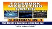 PDF Online Facebook: Marketing: Sales: 3 Books in 1: Make Money With Facebook, Market Like A Pro