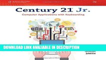 PDF [DOWNLOAD] Century 21 Jr. Computer Applications with Keyboarding (Century 21 Keyboarding)