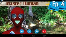 Master Human Video - Ep. 4 What what, things just went Cray cray for Your Favorite Orphan Android
