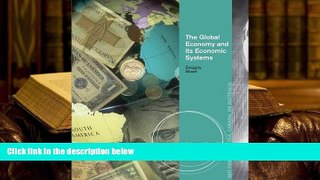 Best Ebook  The Global Economy and its Economic Systems  For Kindle