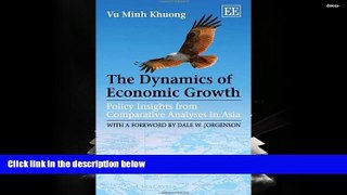Best Ebook  The Dynamics of Economic Growth: Policy Insights from Comparative Analyses in Asia