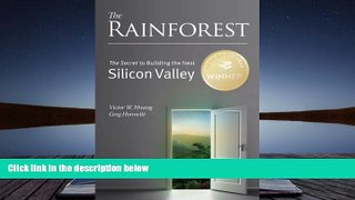 Best Ebook  The Rainforest: The Secret to Building the Next Silicon Valley  For Full