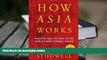 Best Ebook  How Asia Works: Success and Failure in the World s Most Dynamic Region  For Online