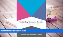 Best Ebook  Contending Economic Theories: Neoclassical, Keynesian, and Marxian (MIT Press)  For