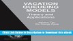 eBook Free Vacation Queueing Models: Theory and Applications (International Series in Operations