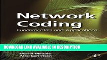 PDF [DOWNLOAD] Network Coding: Fundamentals and Applications BOOOK ONLINE
