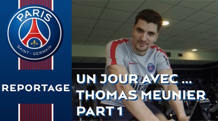 Un jour avec... Thomas Meunier (1/2)