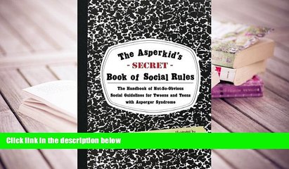 Kindle eBooks  The Asperkid s (Secret) Book of Social Rules: The Handbook of Not-So-Obvious Social