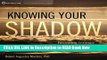 Free ePub Knowing Your Shadow: Becoming Intimate with All That You Are Free Online