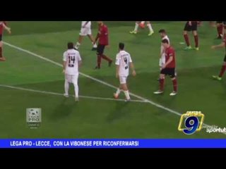 Lega Pro |  Lecce, con la Vibonese per riconfermarsi