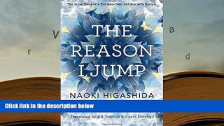 Kindle eBooks  The Reason I Jump: The Inner Voice of a Thirteen-Year-Old Boy with Autism  BEST PDF