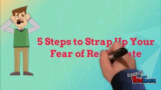 5 Steps to Strap Up Your Fear of Real Estate Investing