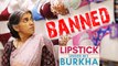 Lipstick Under My Burkha BANNED By Censor Board | Bollywood Buzz