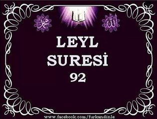 LEYL SURESi- (Türkçe Mealli)