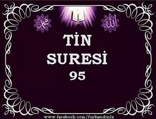TİN SURESi - Türkçe Mealli