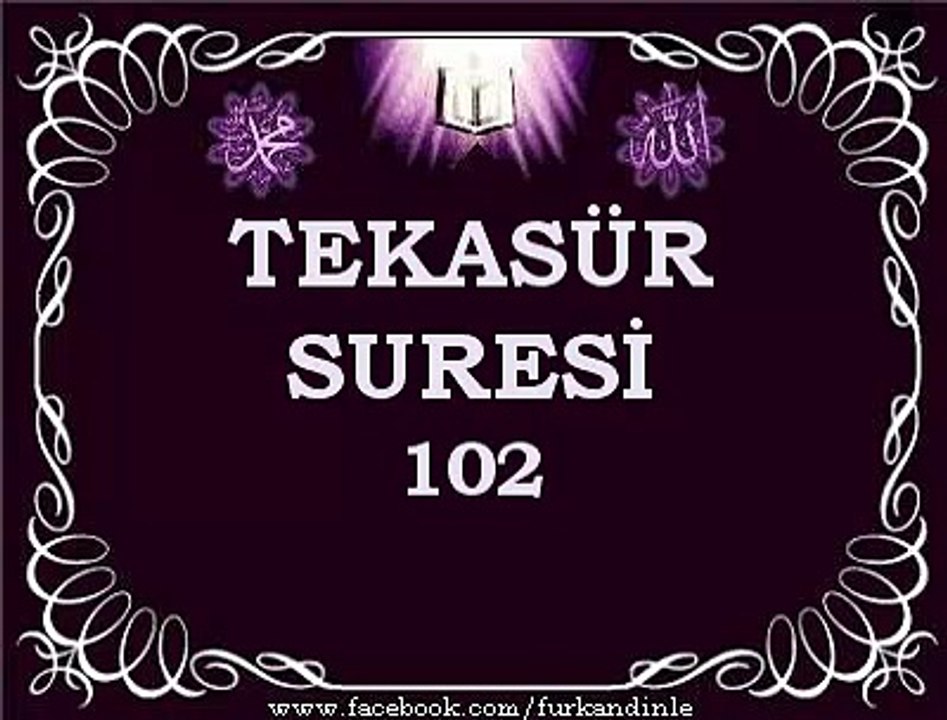 TEKASÜR SURESİ - (Türkçe Mealli )