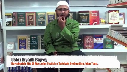 Bersabarlah Di Atas Jalan Tasfiyah & Tarbiyah - Ustadz Riyadh Bajrey, Lc.