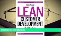 Popular Book  Lean Customer Development: Building Products Your Customers Will Buy  For Full