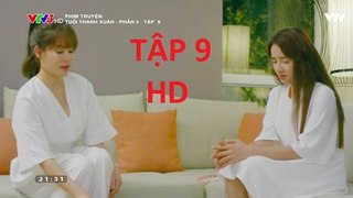 tuoi thanh xuan 2 tap 9| tuổi thanh xuân phần 2 tập 9