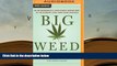 Popular Book  Big Weed: An Entrepreneur s High-Stakes Adventures in the Budding Legal Marijuana