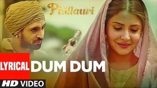 Phillauri : DUM DUM Lyrical Video | Anushka, Diljit, Suraj, Anshai, Shashwat   Romy & Vivek