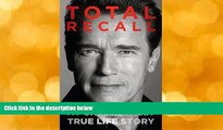 DOWNLOAD EBOOK Total Recall: My Unbelievably True Life Story (Thorndike Press Large Print