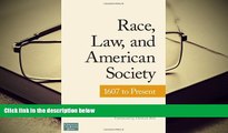 PDF [FREE] DOWNLOAD  Race, Law, and American Society: 1607-Present (Criminology and Justice