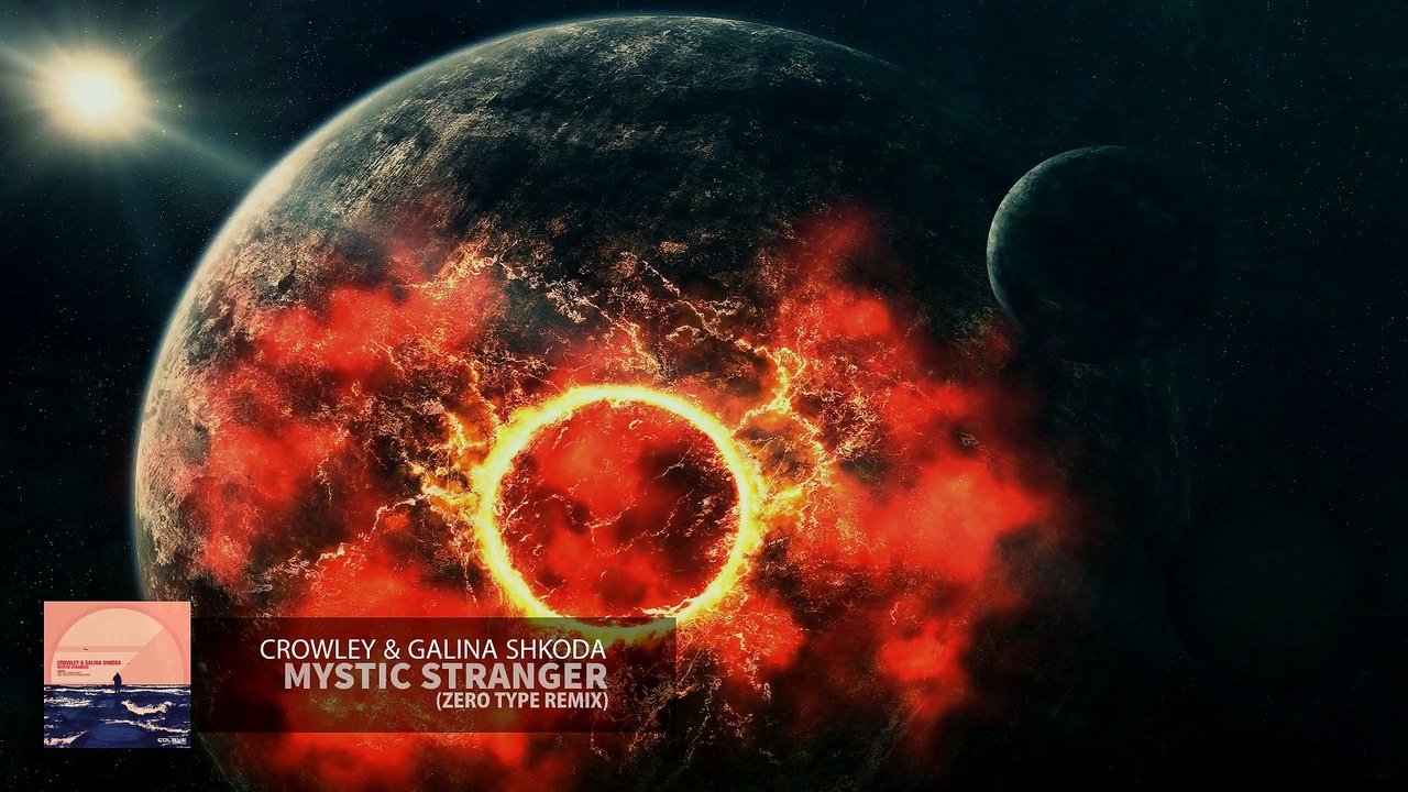 Crowley & Galina Shkoda - Mystic Stranger (Zero Type Electro-House Remix)