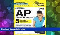 BEST PDF  Cracking the AP Calculus AB   BC Exams, 2014 Edition (College Test Preparation)
