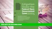 BEST PDF  Litigation Under the Federal Open Government Laws (FOIA) 2004: Covering the Freedom of