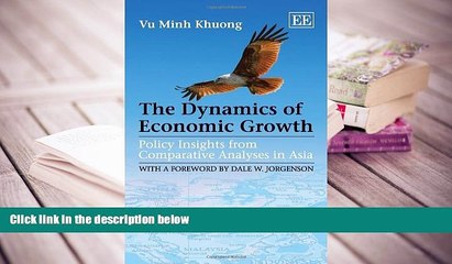 Best Ebook  The Dynamics of Economic Growth: Policy Insights from Comparative Analyses in Asia
