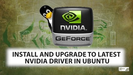 Install or Upgrade to Latest Nvidia Driver in Ubuntu in 2 Step