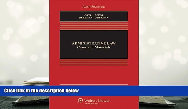 PDF [FREE] DOWNLOAD Administrative Law: Cases and Materials, Sixth Edition (Aspen Casebooks) READ