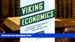Best Ebook  Viking Economics: How the Scandinavians Got It Right-and How We Can, Too  For Online