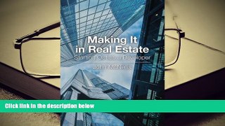 Best Ebook  Making It in Real Estate: Starting Out as a Developer  For Full