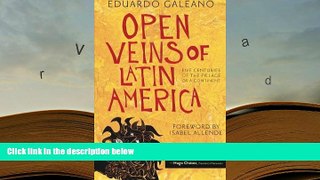 Popular Book  Open Veins of Latin America: Five Centuries of the Pillage of a Continent  For Online