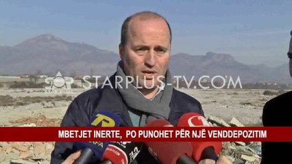MBETJET INERTE, PO PUNOHET PËR NJË VENDDEPOZITIM