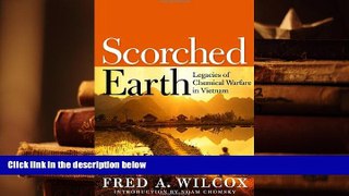 BEST PDF  Scorched Earth: Legacies of Chemical Warfare in Vietnam FOR IPAD