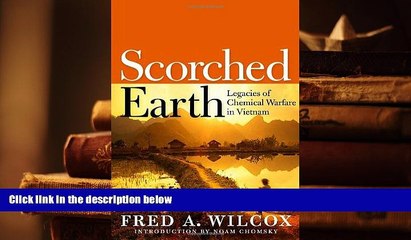 BEST PDF  Scorched Earth: Legacies of Chemical Warfare in Vietnam FOR IPAD