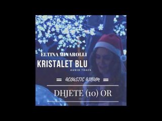 Eltina Minarolli - Kristalet Blu (LIVE Acoustic)