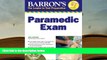 Popular Book  Barron s Paramedic Exam: with CD-ROM (Barron s How to Prepare for the Emt Paramedic