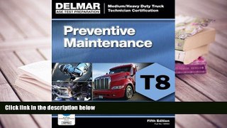 Popular Book  ASE Test Prep- T8 Preventive Maintenance (Delmar Learning s Test Preparation)  For