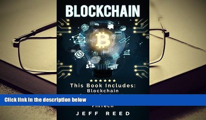 Best Ebook  Blockchain: Blockchain, Smart Contracts, Investing in Ethereum, FinTech  For Kindle