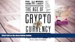 Popular Book  The Age of Cryptocurrency: How Bitcoin and the Blockchain Are Challenging the Global
