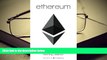 Popular Book  Ethereum: Blockchains, Digital Assets, Smart Contracts, Decentralized Autonomous