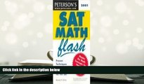 Best Ebook  Peterson s 2001 Sat Math Flash (Sat Math Flash, 2001)  For Trial