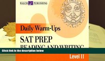Best Ebook  Daily Warm-Ups: SAT Prep: Reading and Writing: Level II (Daily Warm-Ups)  For Trial