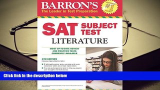 Best Ebook  Barron s SAT Subject Test Literature, 6th Edition  For Online